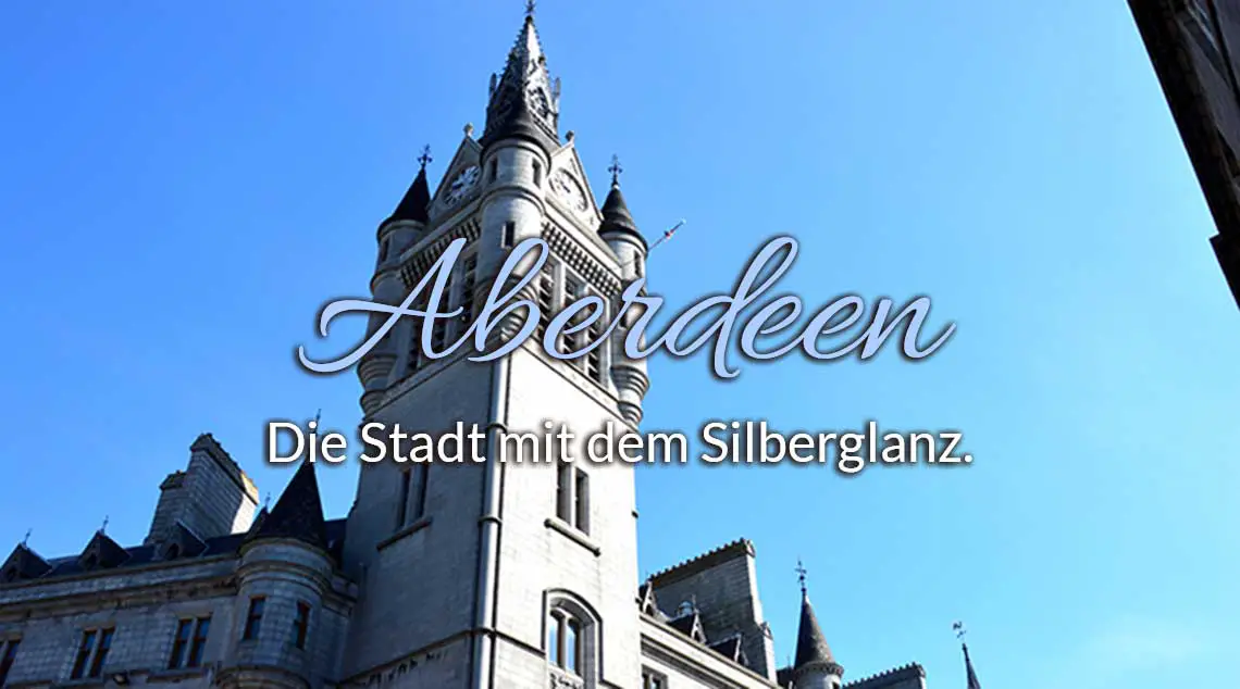 Aberdeen - Die Stadt des Silbers