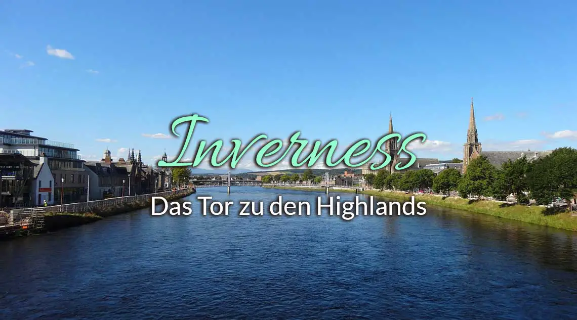 Inverness - Das Tor zu den Highlands