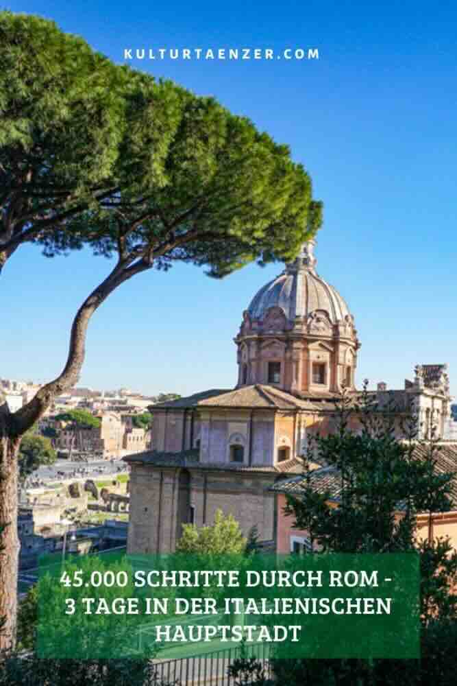 45.000 Schritte durch Rom – 3 Tage in der italienischen Hauptstadt